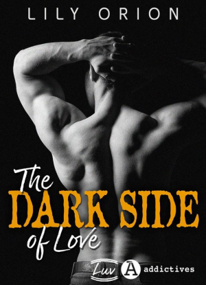 The dark side of love