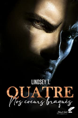 Quatre : nos cœurs braqués