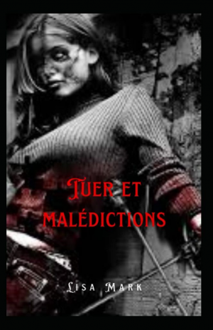 Tuer Et Malédictions