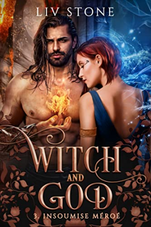 Witch and God, Tome 3 : Insoumise Méroé
