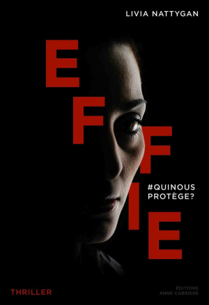 Effie : #QuiNousProtège