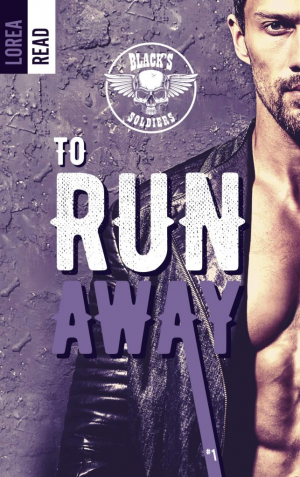 Black’s Soldiers, Tome 1 : To run away