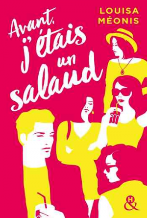 Avant, j’étais un salaud