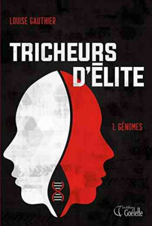 Tricheurs d’élite – Tome 1: Génomes