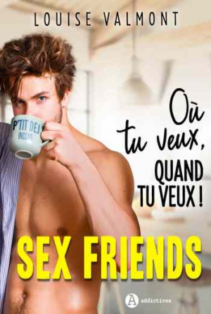 Sex Friends – Où tu veux, quand tu veux !