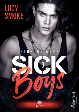 Sick Boys, Tome 3 : Tueurs nés