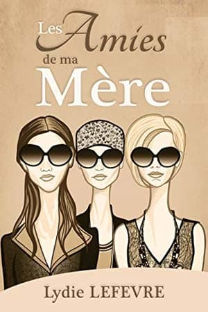 Les amies de ma mère