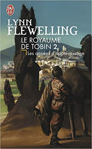 Le Royaume de Tobin, Tome 2 : Les années d’apprentissage