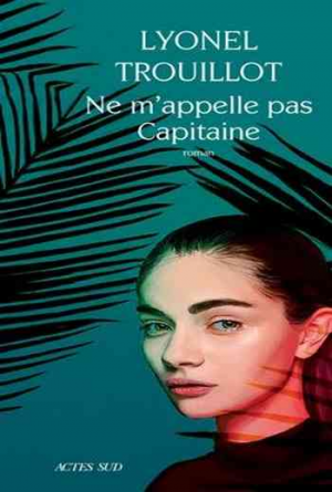 Ne m’appelle pas Capitaine