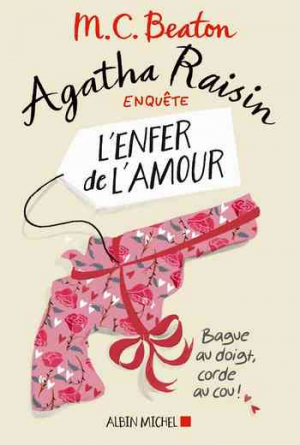 Agatha Raisin enquête 11: L’enfer de l’amour