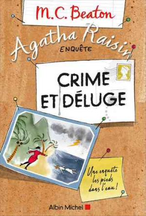 Agatha Raisin enquête 12: Crime et déluge