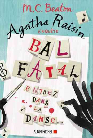 Agatha Raisin enquête 15: Bal fatal: Entrez dans la danse…