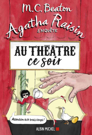 Agatha Raisin enquête 25: Au théâtre ce soir