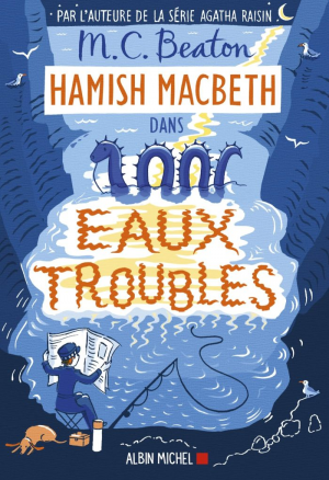 Hamish Macbeth, Tome 15 : Eaux troubles