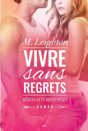 Vivre sans regrets, Tome 1 : Seduisants mensonges (2018)