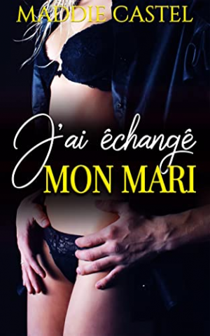 J’ai échangé mon mari