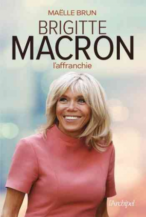 Brigitte macron l’affranchie