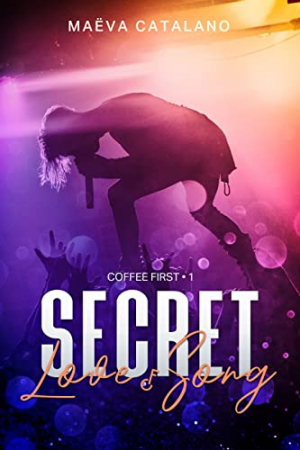 Coffee First, Tome 1 : Secret love song