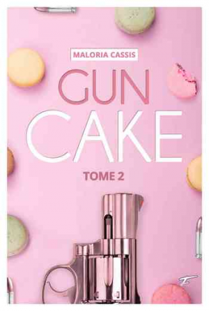 Gun cake – Tome 1