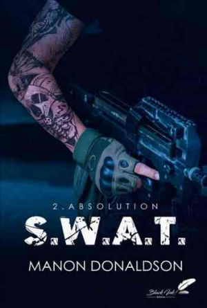 S. W. A. T., Tome 2 : Absolution