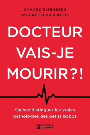 Docteur, vais-je mourir?!