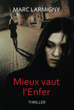 Mieux vaut l’Enfer