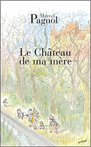 Le chateau de ma mère