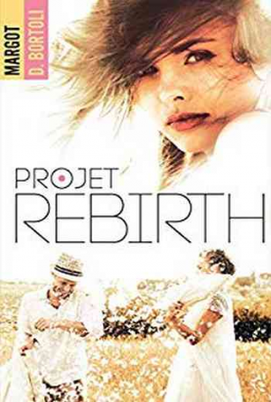 Projet friendzone – Tome 3 : Projet Rebirth