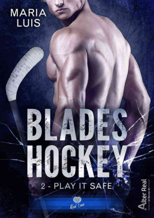 Blades Hockey, Tome 2 : Play it safe