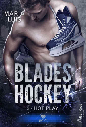 Blades Hockey, Tome 3 : Hot Play