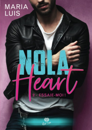 NOLA Heart, Tome 2 : Essaie-moi !