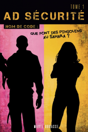 AD Sécurité, Tome 1 : Que font des pingouins au Sahara