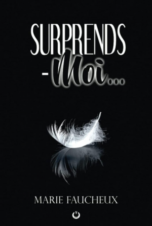 Surprends-moi…