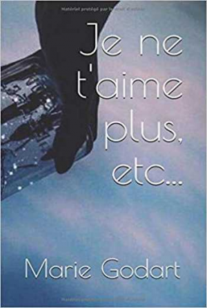 Je ne t’aime plus, etc…