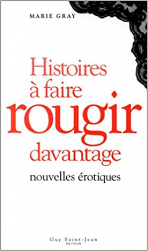 Histoire à faire rougir davantage