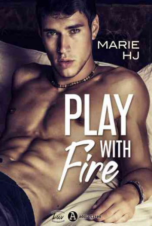 Play with Fire