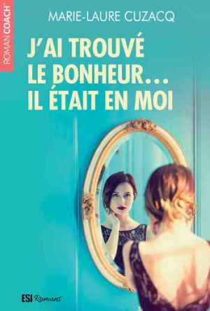 J’ai trouvé le bonheur… il était en moi