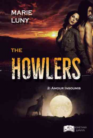 The Howlers Tome 2 : Amour Insoumis