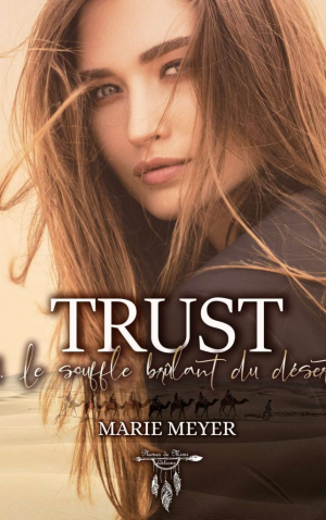 Trust, Tome 1 : Le Souffle brûlant du désert