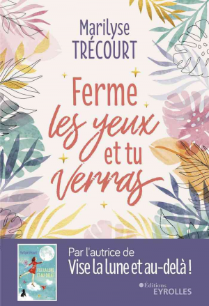 Ferme les yeux et tu verras