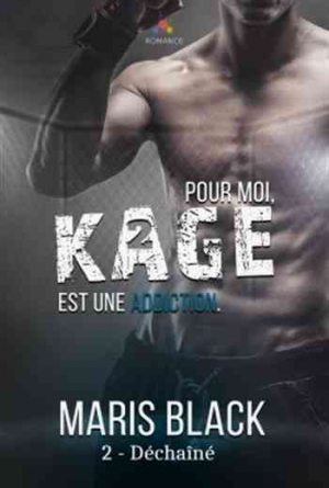 Kage – Tome 2 : Déchaîné