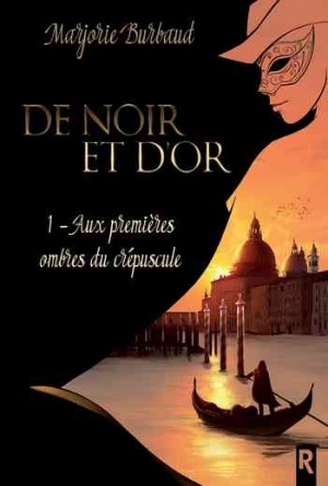 De Noir et d’Or, tome 1: Aux Premières Ombres du Crépuscule