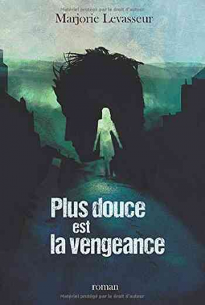 Plus douce est la vengeance