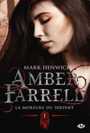 Amber Farrell – Tome 1 : La morsure du serpent