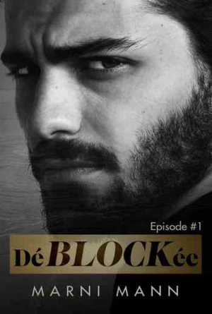 Déblockée, Épisode 1