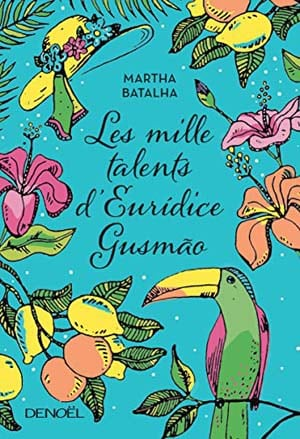 Les Mille Talents d’Eurídice Gusmão