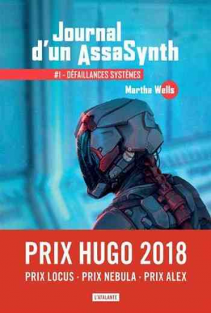 Journal d’un AssaSynth, Tome 1 : Défaillances systèmes