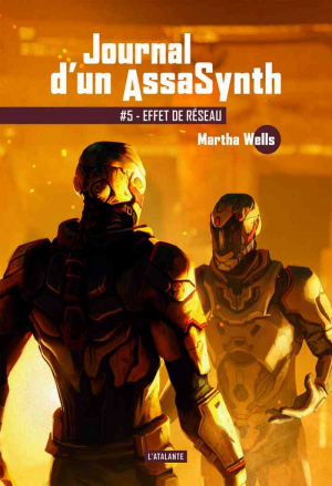 Journal d’un AssaSynth, Tome 5 : Effet de réseau