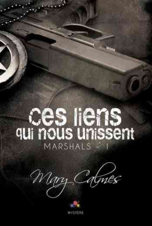 Marshals – Tome 1 : Ces liens qui nous unissent