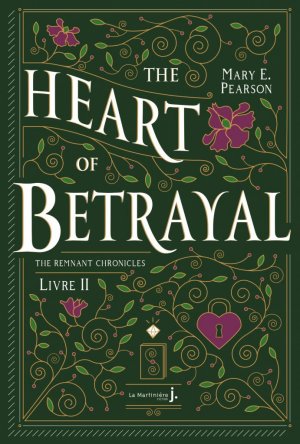The Remnant Chronicles, Tome 2 : The Heart of Betrayal
